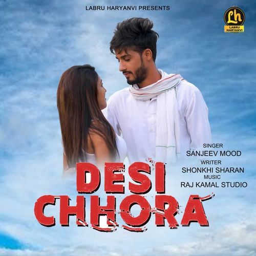 Desi Chhora Sanjeev Mood MP3 Download