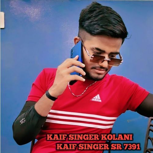 Kaif Singer Sr 7391 Kaif Singer Kolani MP3 Download