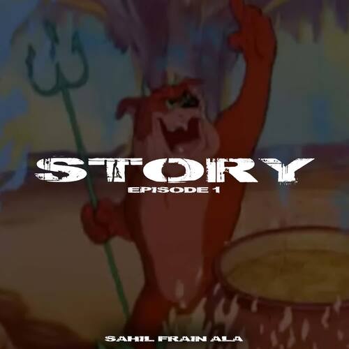 STORY EP 1 Sahil Frain Ala MP3 Download