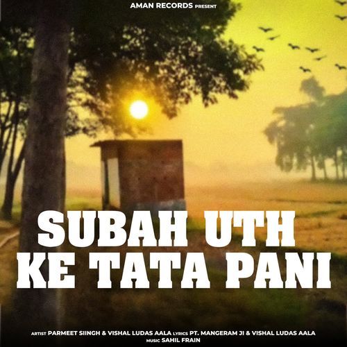 Subh Uth Ke Tata Pani Parmeet Singh MP3 Download