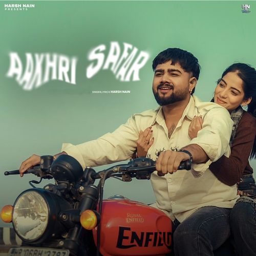 Aakhri Safar Harsh Nain MP3 Download
