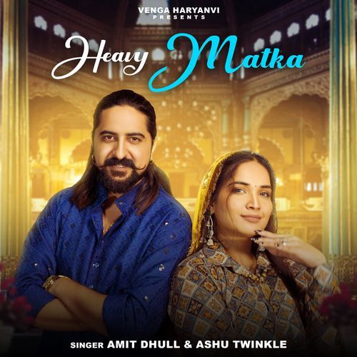 Heavy Matka Ashu Twinkle MP3 Download