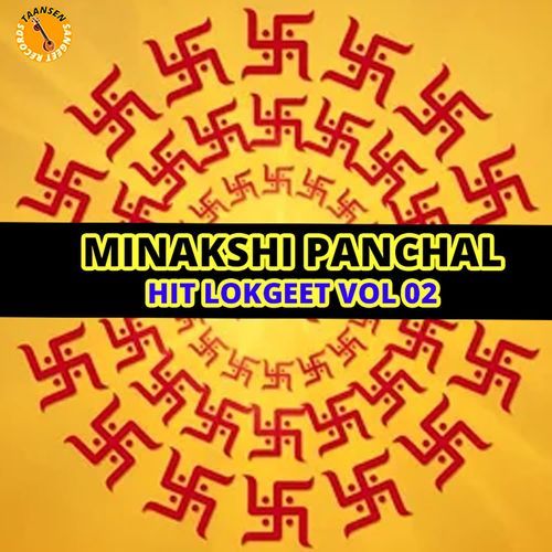 Minakshi Panchal HIT LOKGEET VOL 02