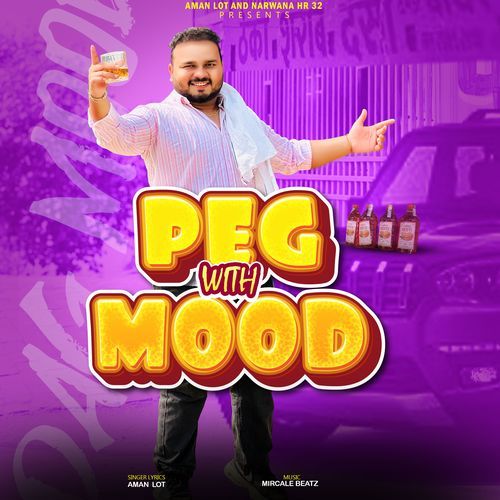 Peg with mood Aman Lot MP3 Download