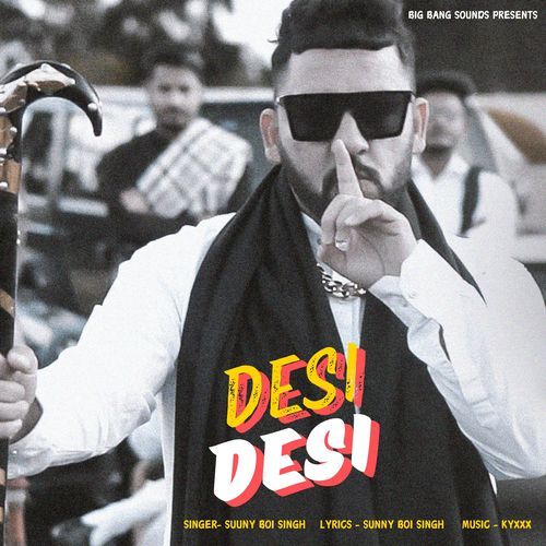 Desi Desi Sunny Boi Singh MP3 Download