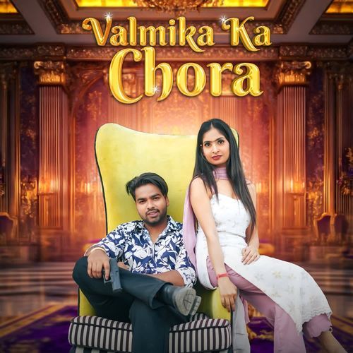Valmika Ka Chora Harsh Valmiki MP3 Download