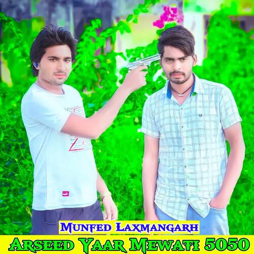 Arseed Yaar Mewati 5050 Munfed Laxmangarh MP3 Download
