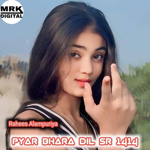 Pyar Bhara Dil Sr 1414 Rahees Alampuriya MP3 Download