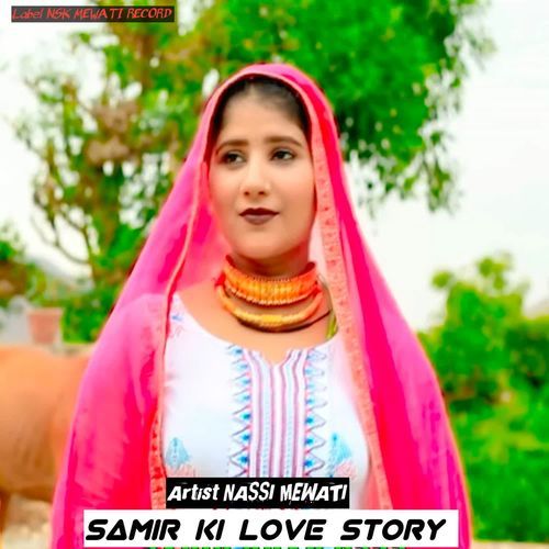 Samir ki love story NASSI MEWATI MP3 Download
