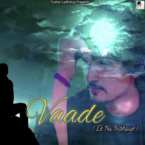 Vaade (Ek Na Nibhaiye) Tushar Ladhotiya MP3 Download