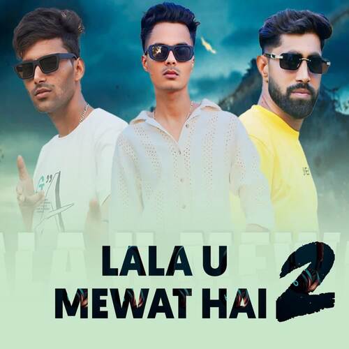 Lala U Mewat Hai 2 Kaviras MP3 Download
