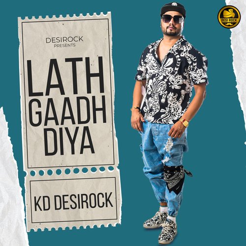 Lath Gaadh Diya KD DESIROCK MP3 Download