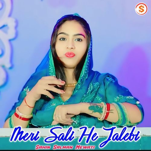 Meri Sali He Jalebi Sahin Salman Mewati MP3 Download