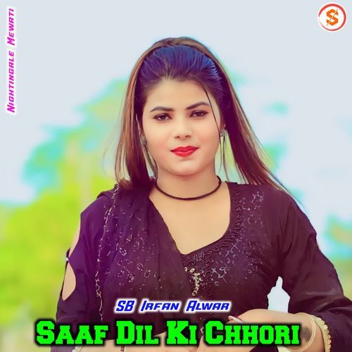 Saaf Dil Ki Chhori SB Irfan Alwar MP3 Download