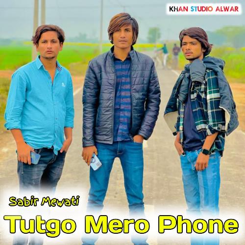 Tutgo Mero Phone Sabir Mewati MP3 Download