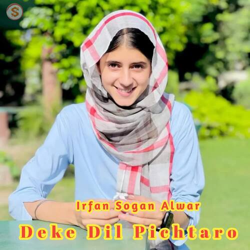 Deke Dil Pichtaro Irfan Sogan Alwar MP3 Download
