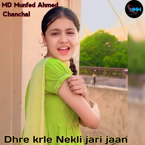 Dhre krle Nekli jari jaan Chanchal MP3 Download