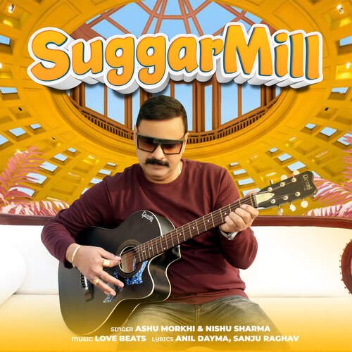 Suggarmill Ashu Morkhi MP3 Download