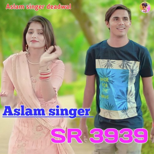 Aslam Singer SR 3939 Aslam Singer Deadwal MP3 Download
