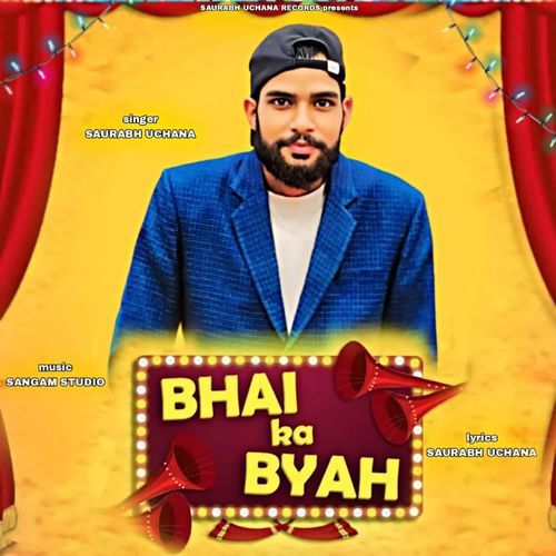 Bhai Ka Byah Saurabh Uchana MP3 Download