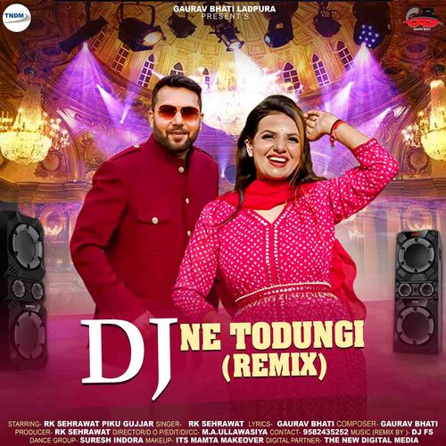 Dj Ne Todungi ( Remix )(Feat.Rk Sehrawat,Piku Gujjar) RK Sehrawat MP3 Download