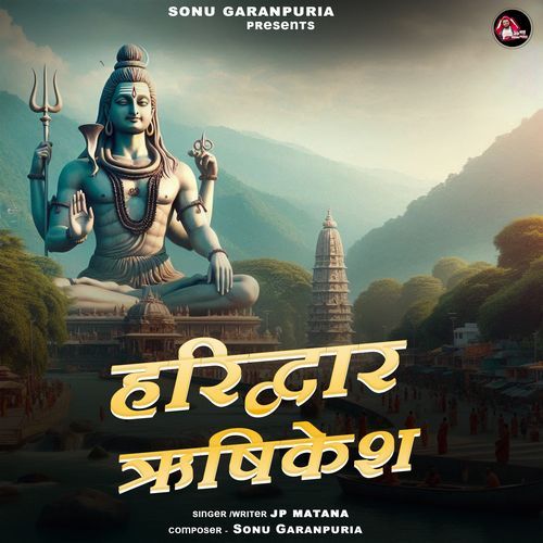 Haridwar Rishikesh JP Matana MP3 Download