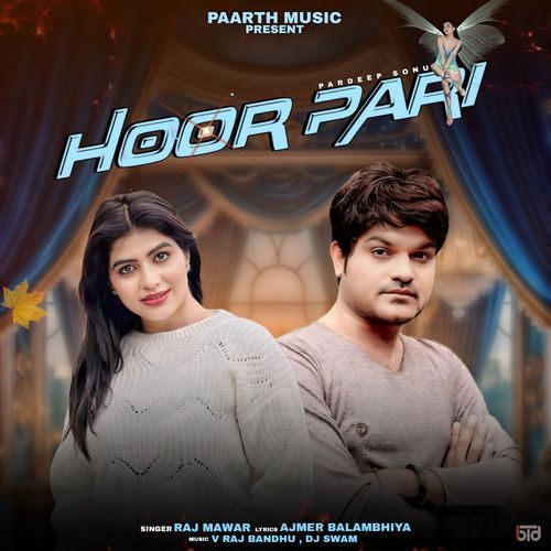 Hoor Pari Raj Mawer MP3 Download
