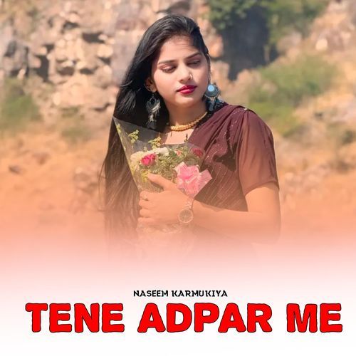 Tene Adpar Me Naseem Karmukiya MP3 Download