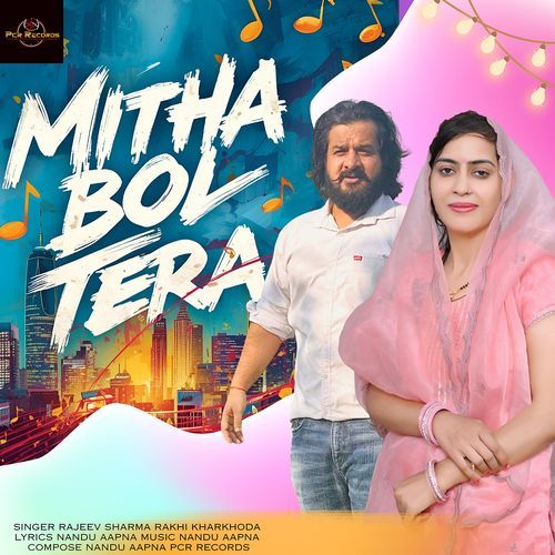 Mitha Bol Tera Rajeev Sharma MP3 Download