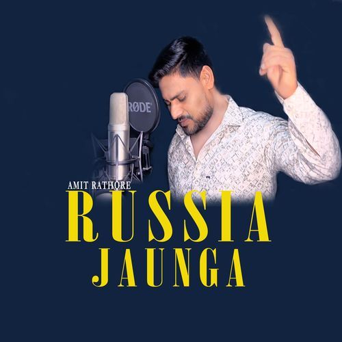 RUSSIA JAUNGA Amit Rathore MP3 Download