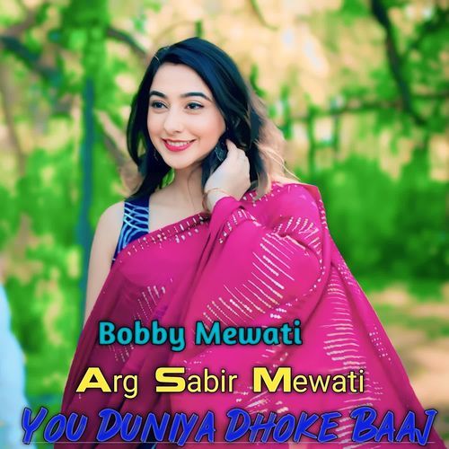 You Duniya Dhoke Baaj Bobby Mewati MP3 Download