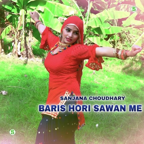 Baris Hori Sawan Me Sanjana Choudhary MP3 Download