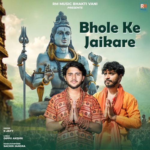 Bhole Ke Jaikare S jayy MP3 Download