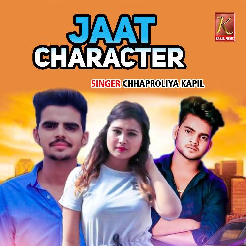 Jaat Character Chhaproliya Kapil MP3 Download