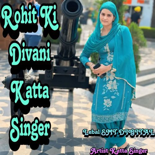 Rohit Ki Divani Katta Singer Katta singer MP3 Download