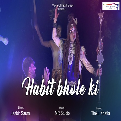 Habit Bhole Ki Jasbir Sarsa MP3 Download