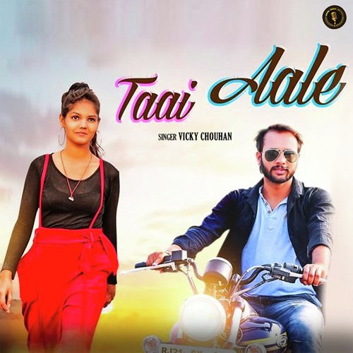 Taai Aale Vicky Chouhan MP3 Download