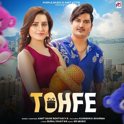 Tohfe (feat. Kanishka Sharma) Amit Saini Rohtakiya MP3 Download