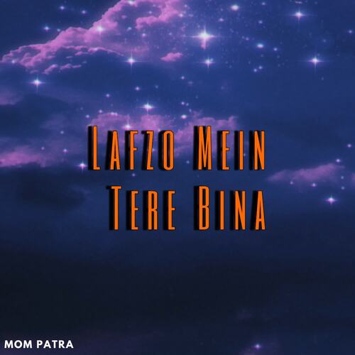 Lafzo Mein Tere Bina Mom Patra MP3 Download