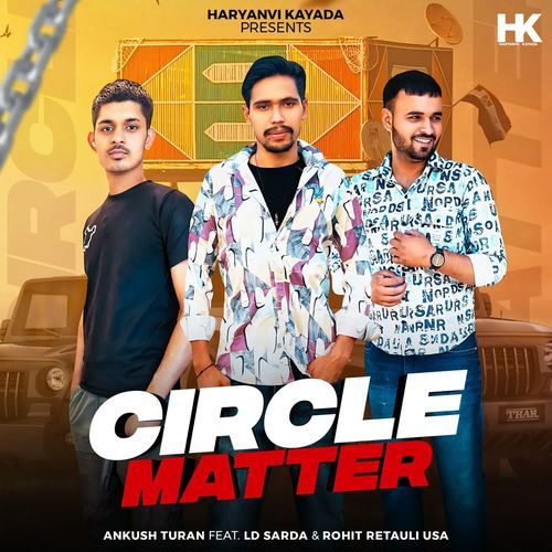 Circle Matter Ankush Turan MP3 Download