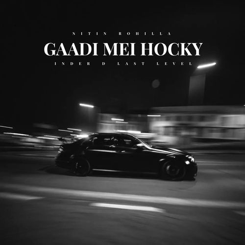 Gaadi Mei Hockey Inder D Last Level MP3 Download
