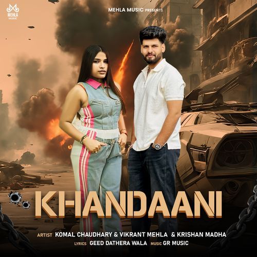 Khandaani Komal Chaudhary MP3 Download