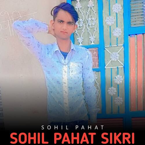 Sohil Pahat Sikri Sohil Pahat MP3 Download