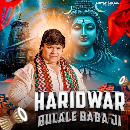 Haridwar Bulale Baba Ji Shivam Mittal MP3 Download