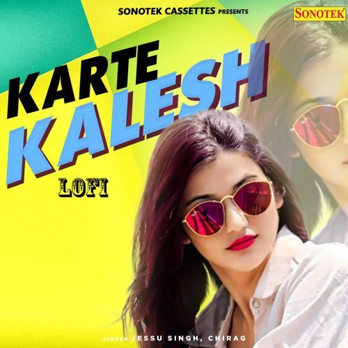 Karte Kalesh Lofi Chirag MP3 Download