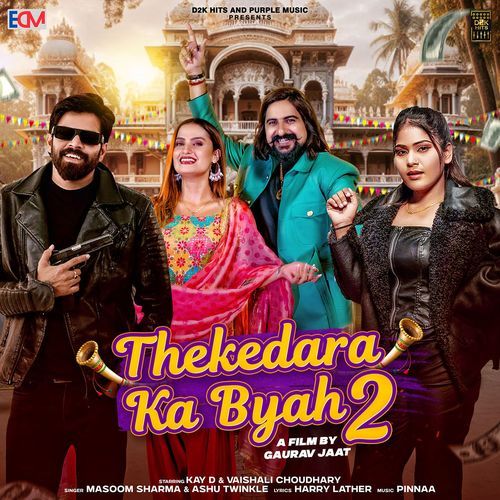 Thekedara Ka Byah 2 (feat. Kay D,Vaishali Choudhary) Masoom Sharma MP3 Download