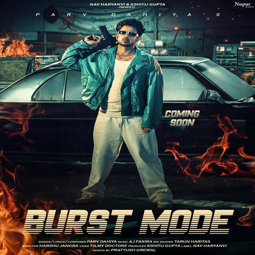 Burst Mode Parv Dahiya MP3 Download