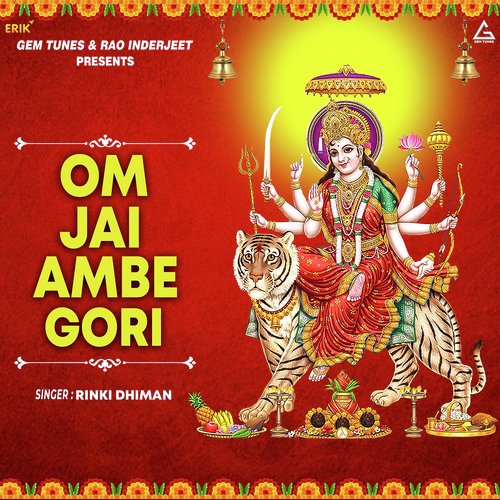Om Jai Ambe Gori Rinki Dhiman MP3 Download