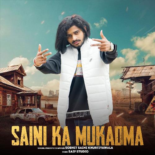 Saini Ka Mukadma Sobhit Saini Khurtiyawala MP3 Download