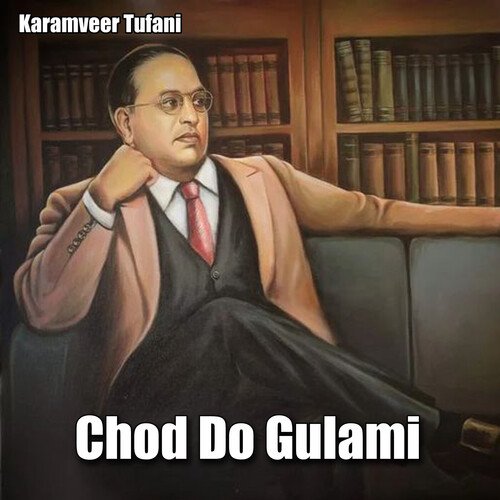 Chod Do Gulami Karamveer Tufani MP3 Download